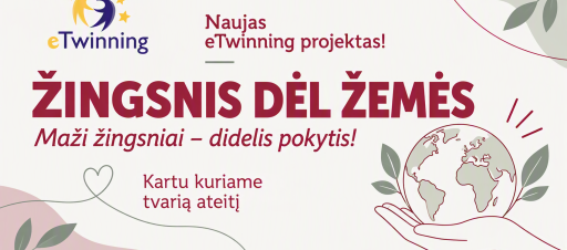 Pradedame naują eTwinning projektą „Step4Earth – Žingsnis dėl Žemės”